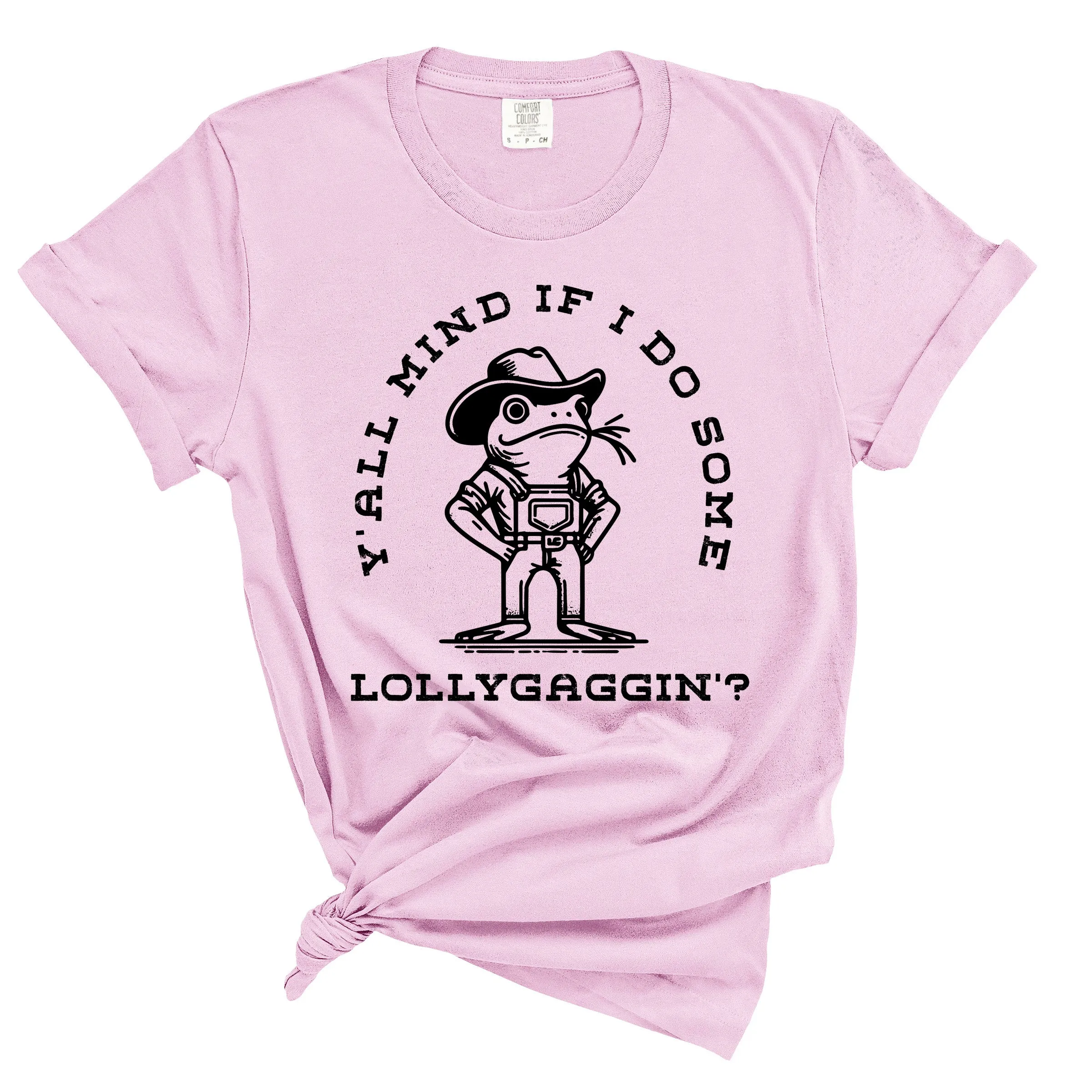 Y'all Mind If I Lollygag Graphic Shirt